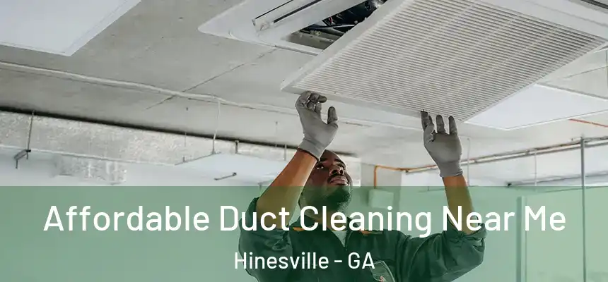 Affordable Duct Cleaning Near Me Hinesville - GA