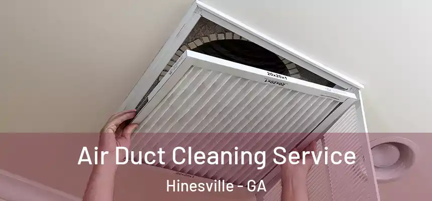 Air Duct Cleaning Service Hinesville - GA