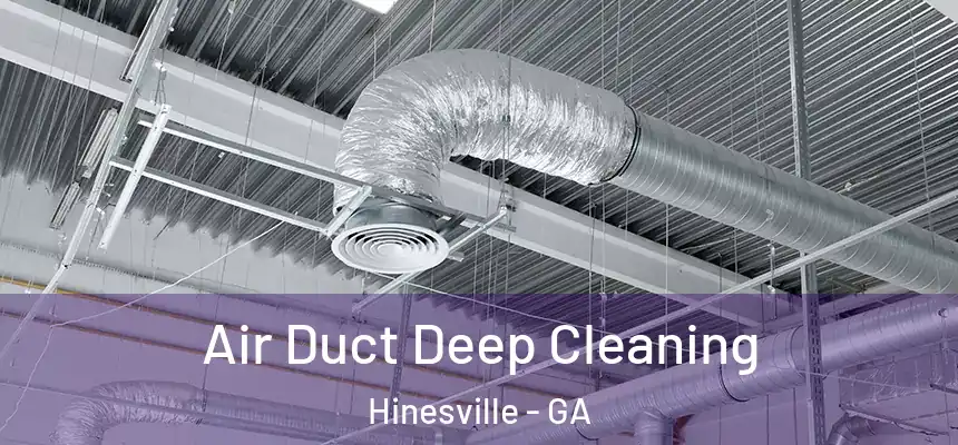 Air Duct Deep Cleaning Hinesville - GA