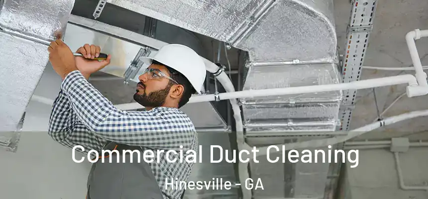 Commercial Duct Cleaning Hinesville - GA