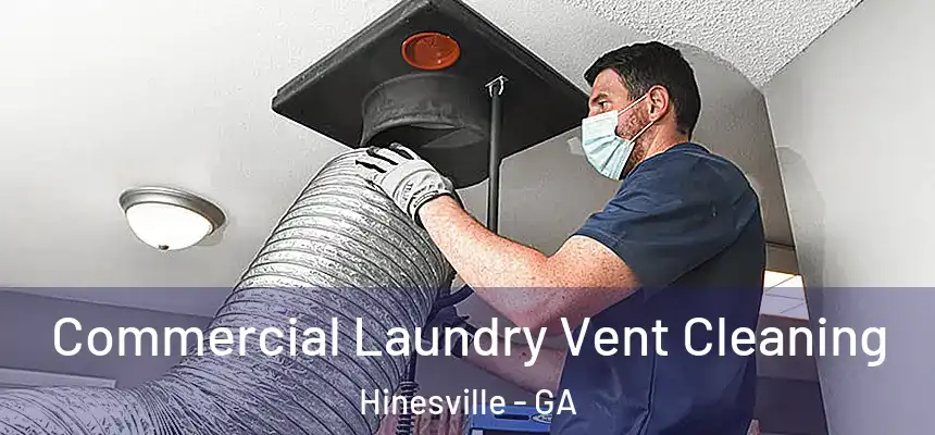 Commercial Laundry Vent Cleaning Hinesville - GA