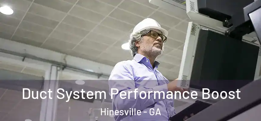 Duct System Performance Boost Hinesville - GA