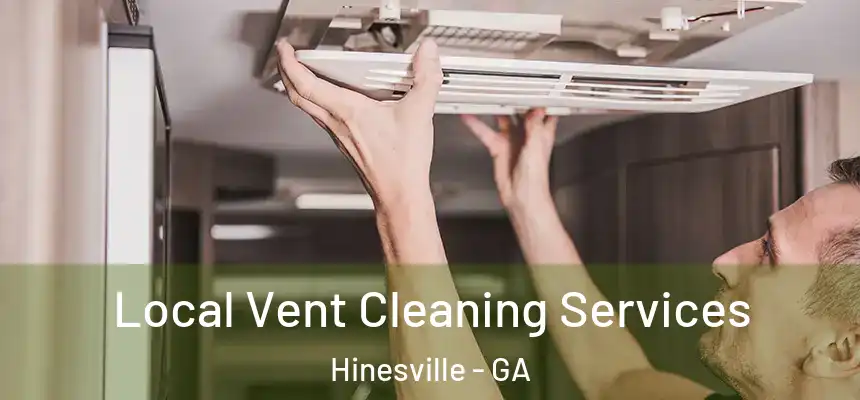  Local Vent Cleaning Services Hinesville - GA