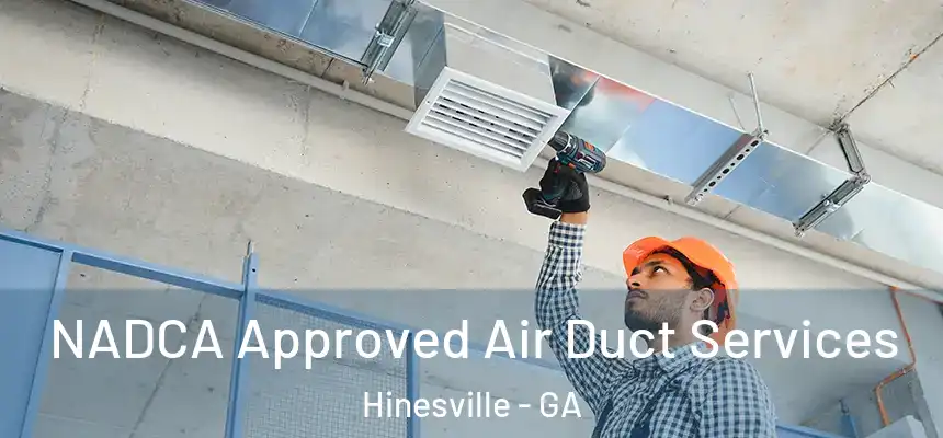  NADCA Approved Air Duct Services Hinesville - GA