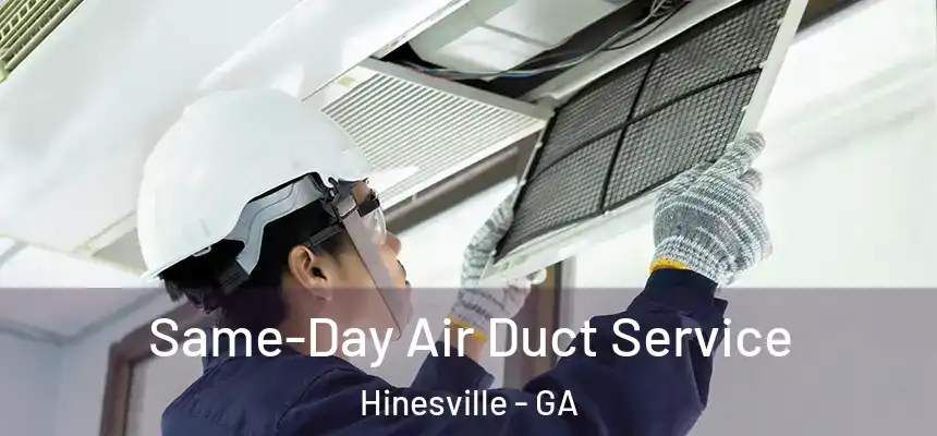 Same-Day Air Duct Service Hinesville - GA