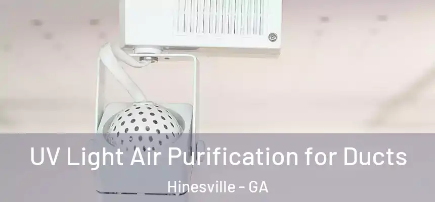 UV Light Air Purification for Ducts Hinesville - GA