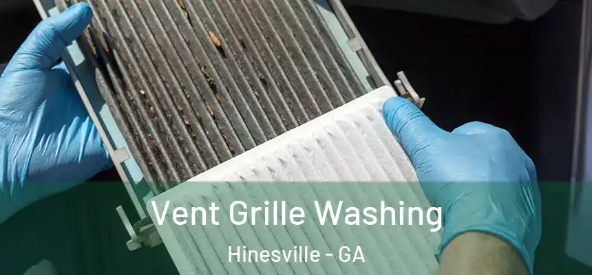Vent Grille Washing Hinesville - GA