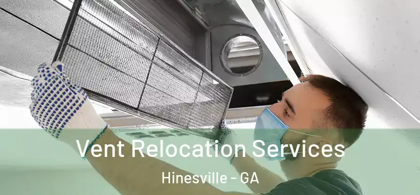  Vent Relocation Services Hinesville - GA